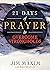 21 Days of Prayer to Overco...