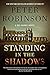 Standing in the Shadows by Peter    Robinson