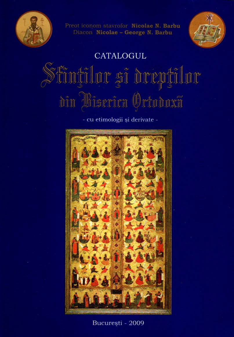 Catalogul sfinților și drepților din Biserica Ortodoxă cu etimologii și derivate (Paperback)