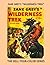 Zane Grey's "Wilderness Tre...