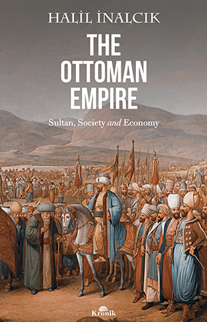 The Ottoman Empire - Sultan, Society and Economy (Paperback)