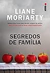 Segredos de família by Liane Moriarty