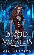 The Blood of Monsters (Her Cursed Protectors, #1)