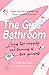 The Girls Bathroom: The Mus...