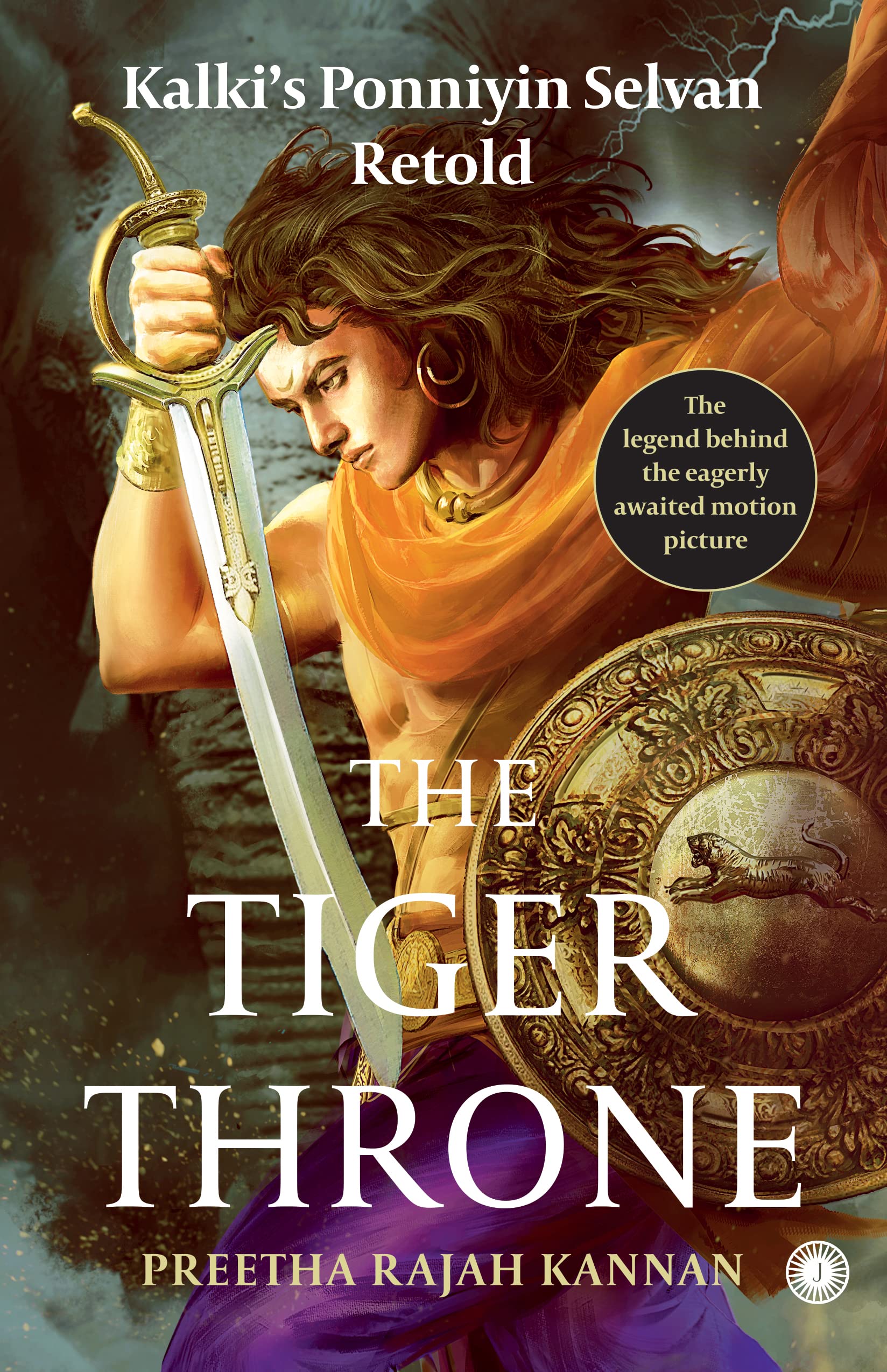 The Tiger Throne: Kalki’s Ponniyin Selvan Retold (Kindle Edition)