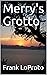 Merry's Grotto