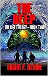 The Deep (The Rise Trilogy Book 2) The Deep (The Rise Trilogy Book 2)