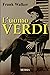 L’uomo Verdi (Biografie)