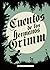 Cuentos de los hermanos Grimm by Jacob Grimm Cuentos de los hermanos Grimm by Jacob Grimm
