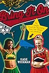 Bring It On by Kase Wickman