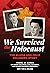 We Survived the Holocaust: The Bluma and Felix Goldberg Story