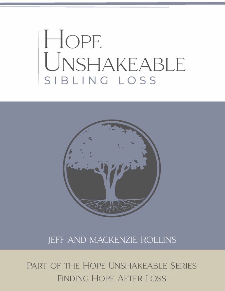 Hope Unshakeable - Sibling Loss: Finding Hope and Healing After Loss
