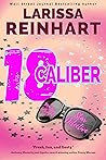 Book cover for 18 Caliber (Maizie Albright Star Detective, #6)