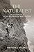 The Naturalist: The Remarkable Life of Allan Riverstone McCulloch