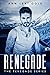 Renegade: Book One of the R...