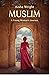 MUSLIM: A Young Woman's Journey