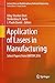 Application of Lasers in Manufacturing: Select Papers from AIMTDR 2016 (Lecture Notes on Multidisciplinary Industrial Engineering)