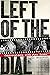 Left of the Dial: Conversations with Punk Icons