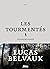 Les Tourmentés by Lucas Belvaux