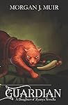 Guardian (Daughter of Zyanya) Guardian (Daughter of Zyanya)