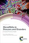 MicroRNAs in Diseases and Disorders: Emerging Therapeutic Targets (Drug Discovery (Volume 69))