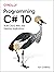 Programming C# 10 by Ian Griffiths