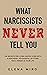 What Narcissists NEVER Tell...