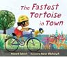 The Fastest Tortoise in Town by Howard Calvert The Fastest Tortoise in Town by Howard Calvert