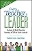 Every teacher a leader by Barbara B. Levin