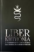 Liber Khthonia:  A Contemporary Witchcraft & Devotional Tradition of Hekate