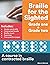 Braille for the Sighted (Grade one + Grade two): A course in contracted braille