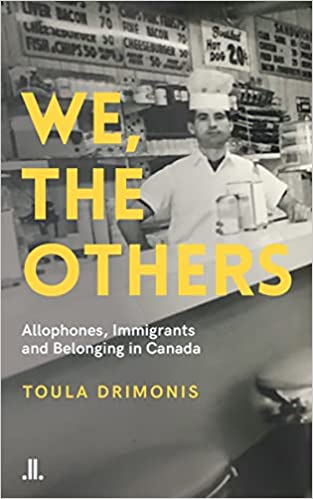 We, the Others: Allophones, Immigrants, and Belonging in Canada (Paperback)