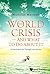World Crisis, The - And What To Do About It: A Revolution For Thought And Action