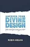 Uncover Your Divine Design: Who did God create you to be?