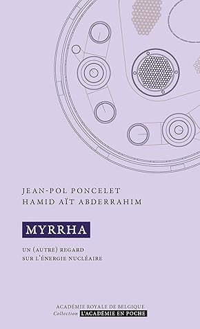 MYRRHA. Un (autre) regard sur l'énergie nucléaire (French Edition)