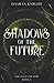 Shadows of the Future (The Pages of Time, #3)