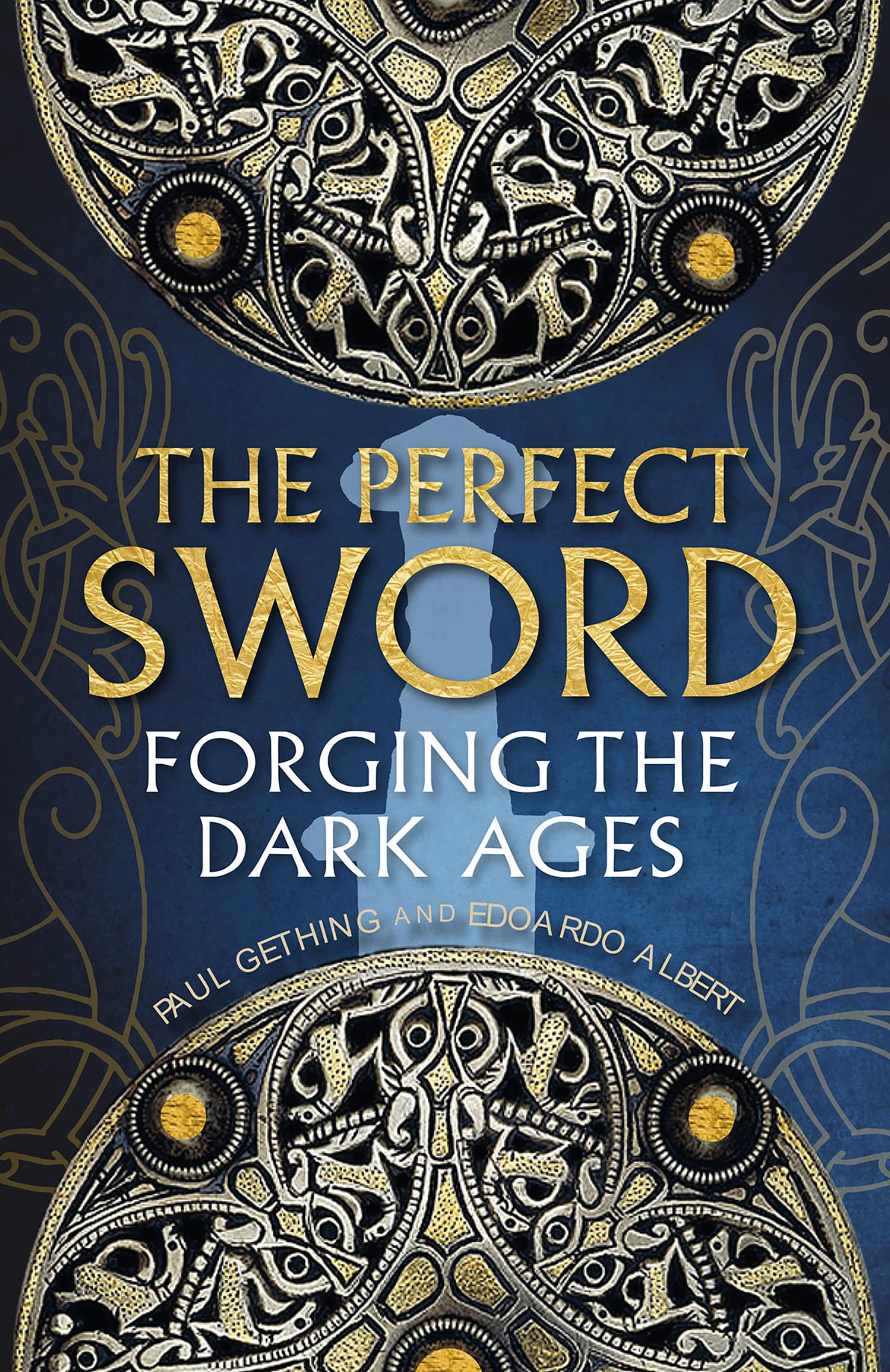 The Perfect Sword: Forging the Dark Ages (Kindle Edition)