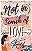 Not in Search of Love by Kashish  Aggarwal