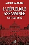 La République assassinée - Weimar 1922 (French Edition)