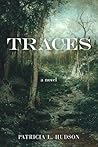 Traces by Patricia L. Hudson