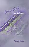 EMERGING: from the chrysalis EMERGING: from the chrysalis