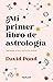 Mi primer libro de astrología