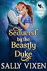 Seduced by the Beastly Duke