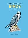 Birds: A Species Guide (Gems of Nature)