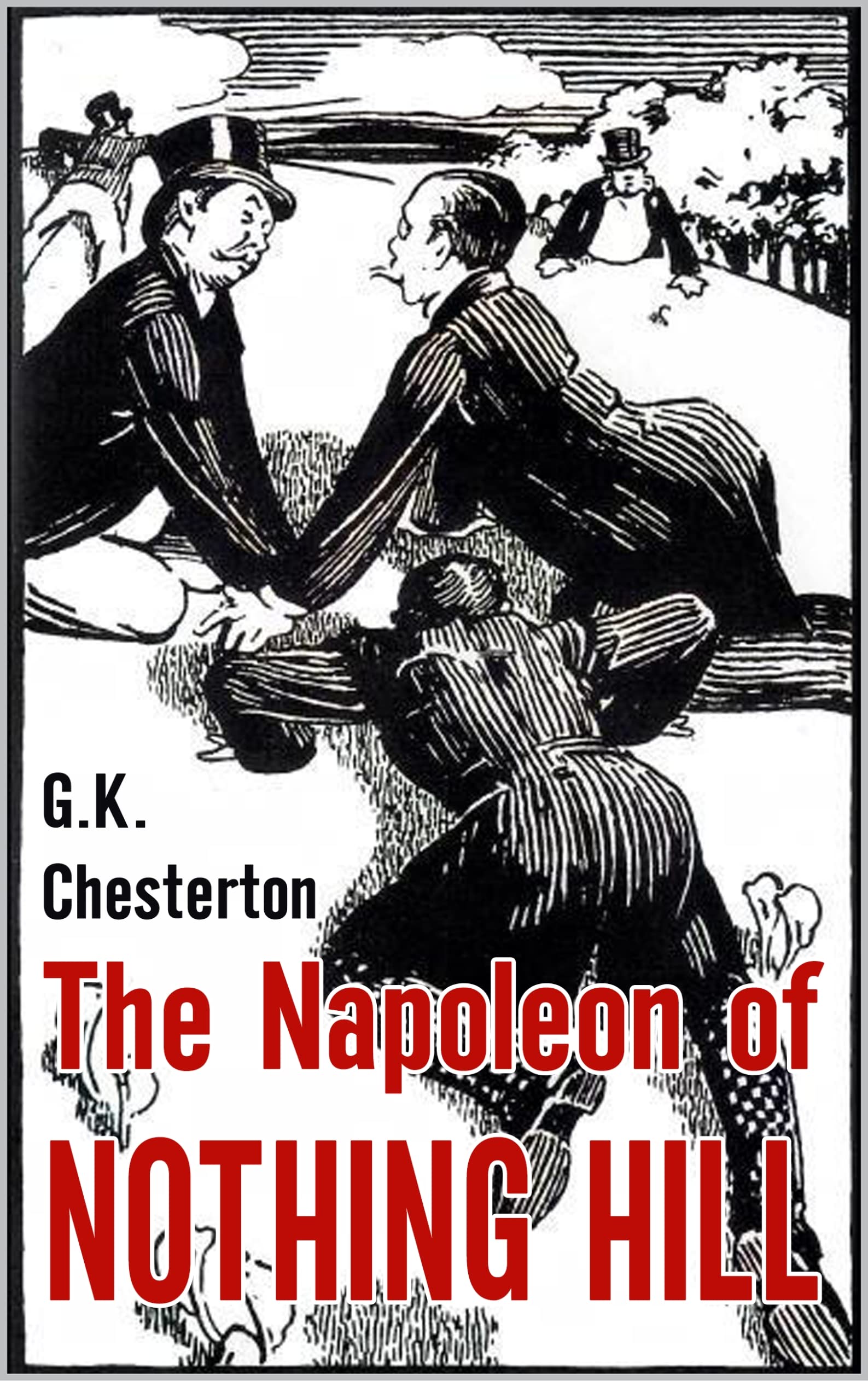 The Napoleon of Notting Hill: Annotated Classic Edition with Original Illustrated