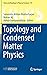 Topology and Condensed Matter Physics (Texts and Readings in Physical Sciences, 19)
