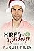 Hired for the Holidays (Hearts For Hire #5)