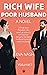 Rich Wife Poor Husband: A B...