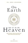 On Earth as It Is in Heaven: Restoring God's Vision of Race and Discipleship