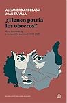 ¿Tienen patria lo...